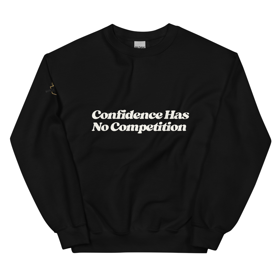 Confidence has no Competition Crewneck Sweatshirt